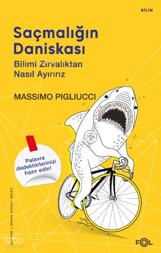 Saçmalığın Daniskası Bilimi Zırvalıktan Nasıl Ayırırız