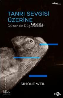 Tanrı Sevgisi Üzerine Düzensiz Düşünceler