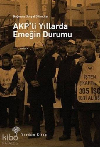 AKP Lİ YILLARDA EMEĞİN DURUMU