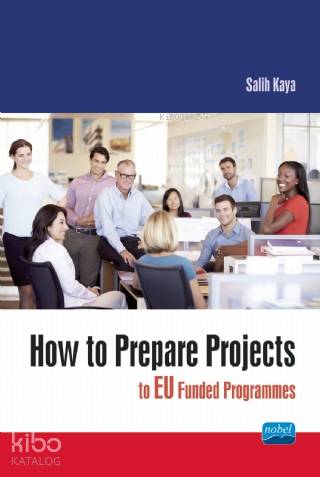 How To Prepare Projects To Eu Funded Programmes Salih Kaya 10 İndirim