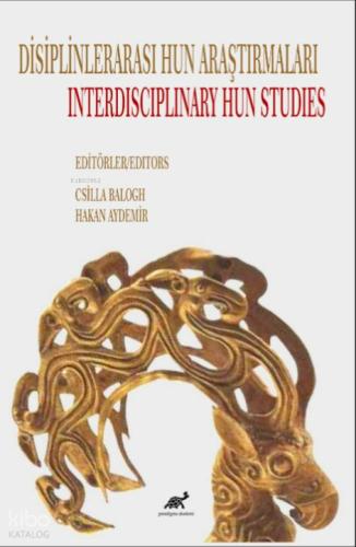 Disiplinlerarası Hun Araştımaları Interdisciplinary Hun Studies