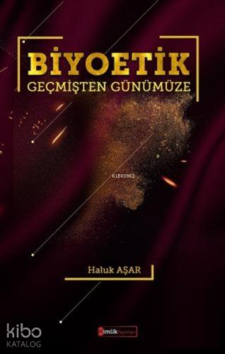 Biyoetik Geçmişten Günümüze