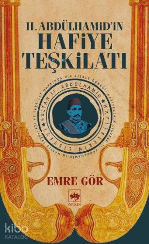 Ötüken Kitap II Abdülhamid in Hafiye Teşkilatı Emre Gör