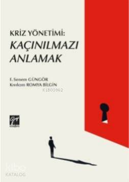 Kriz Yönetimi Kaçınılmazı Anlamak