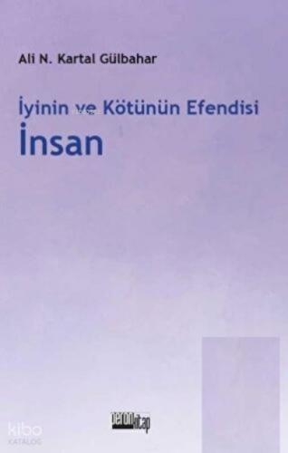 İyinin ve Kötünün Efendisi İnsan