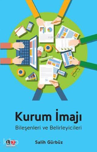 Kurum İmajı Bileşenleri ve Belirleyicileri