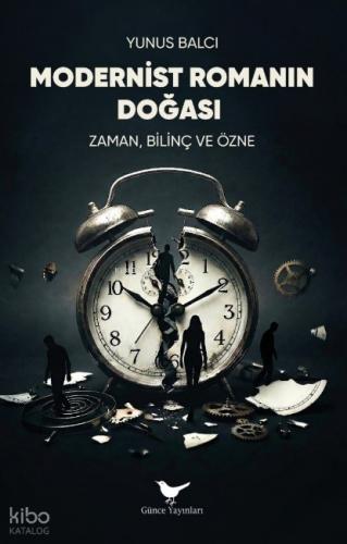 Modernist Romanın Doğası Zaman Bilinç ve Özne