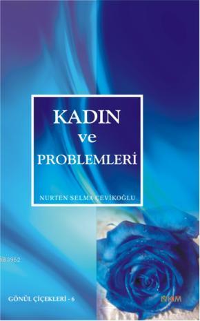 Kadın ve Problemleri Nurten Selma Çevikoğlu 15 İndirim