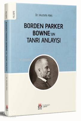 Borden Parker Bowne un Tanrı Anlayışı