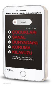 Kapat Çocukları Sanal Dünyadan Koruma Kılavuzu