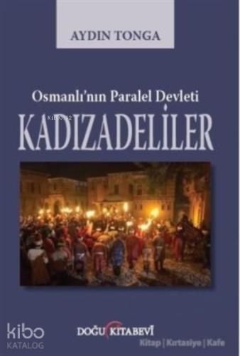 Osmanlı nın Paralel Devleti Kadızadeliler