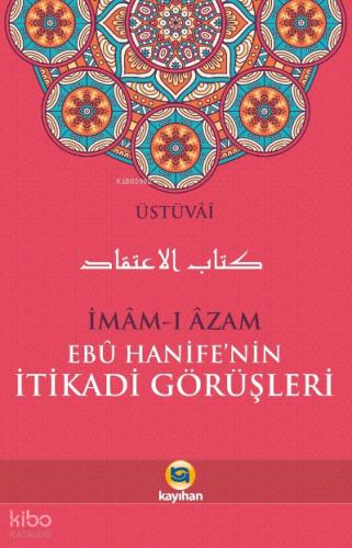 İmam ı Azam Ebu Hanife nin İtikadi Görüşleri