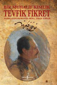 Bir Muhalif Kimlik Tevfik Fikret