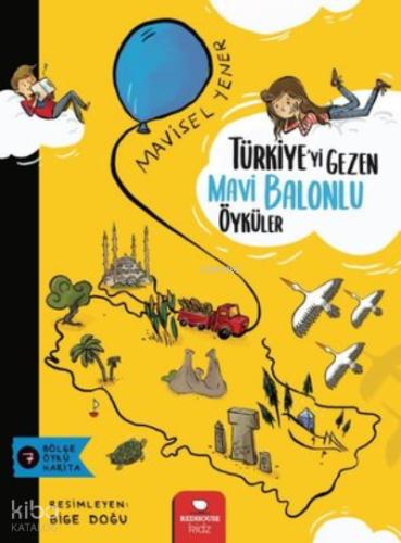 Türkiye yi Gezen Mavi Balonlu Öyküler