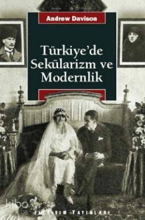 Türkiye de Sekülarizm ve Modernlik