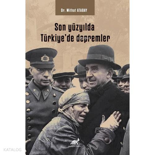 Son Yüzyılda Türkiye de Depremler