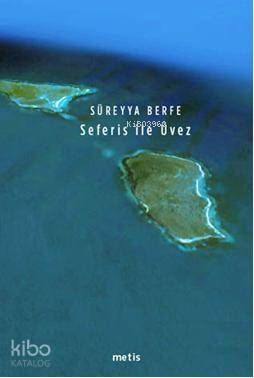Seferis ile Üvez
