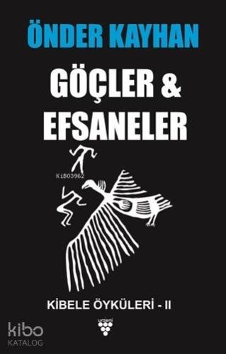 Göçler ve Efsaneler