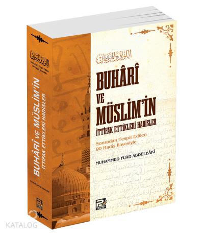Buhari ve Müslim in İttifak Ettikleri Hadisler Şamua