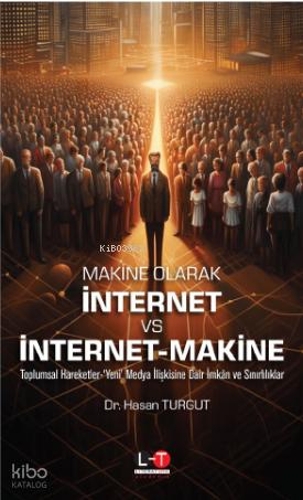 Makine Olarak İnternet Vs İnternet Makine
