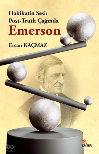 Hakikatin Sesi Post Truth Çağında Emerson