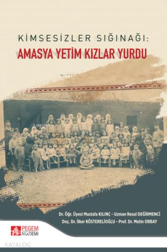 Kimsesizler Sığınağı Amasya Yetim Kızlar Yurdu