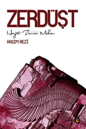 Zerdüşt Hayat Zaman Mekan