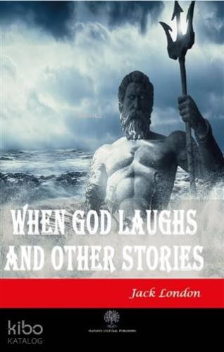 When God Laughs and Other Stories Jack London 30 İndirim