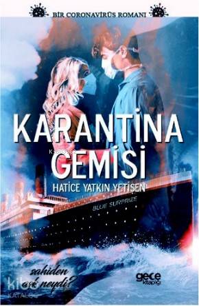Karantina Gemisi Bir Coronavirüs Romanı