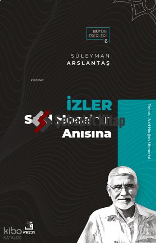 İzler Said Hoca nın Anısına