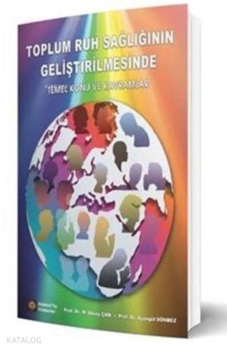 Toplum Ruh Sağlığının Geliştirilmesinde Temel Konu ve Kavramlar
