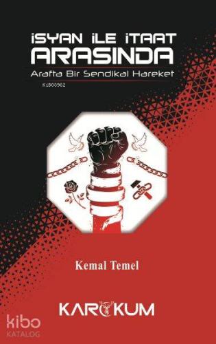 İsyan İle İtaat Arasında