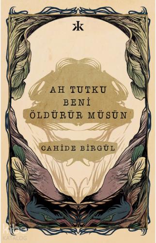 Ah Tutku Beni Öldürür Müsün