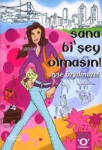 Sana Bi şey Olmasın