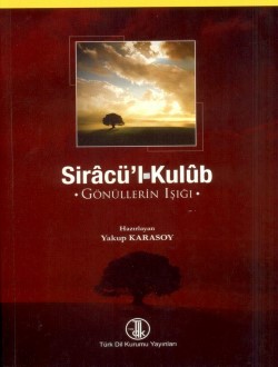 Sirâcü l Kulûb Gönüllerin Işığı