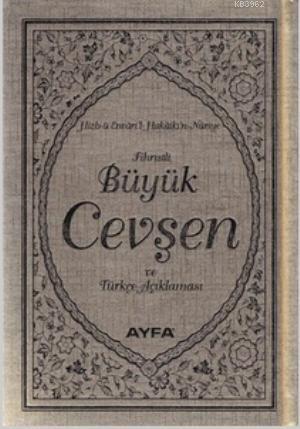 Büyük Cevşen ve Türkçe Açıklaması Ayfa 042 Çanta Boy Fihristli Hizb ü Envari l Hakaikı n Nuriye