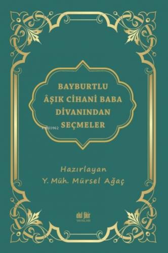 Bayburtlu Aşık Cihani Baba Divanından Seçmeler