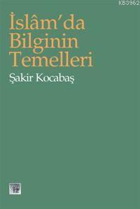 İslam da Bilginin Temelleri