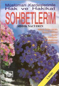 Müslüman Kardeşlerimle Hak ve Hakikat Sohbetlerim