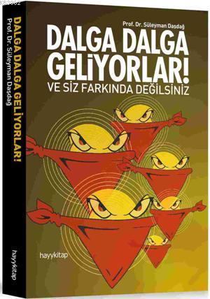 Dalga Dalga Geliyorlar