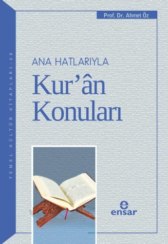 Ana Hatlarıyla Kur an Konuları