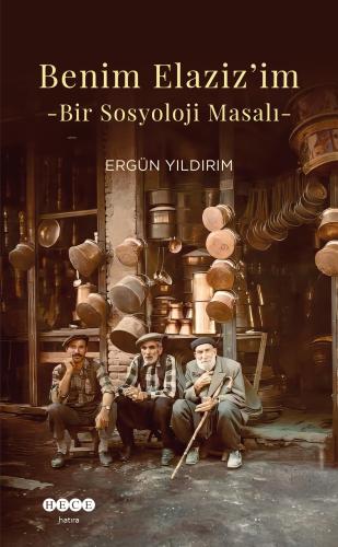 Benim Elaziz im Bir Sosyoloji Masalı