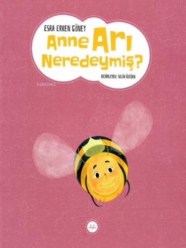 Anne Arı Neredeymiş