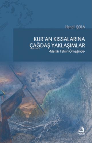 Kur an Kıssalarına Çağdaş Yaklaşımlar