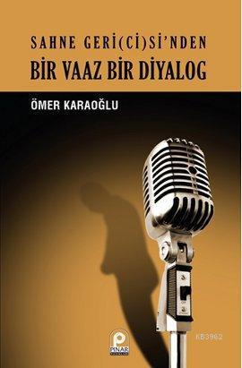 Sahne Geri ci si nden Bir Vaaz Bir Diyalog