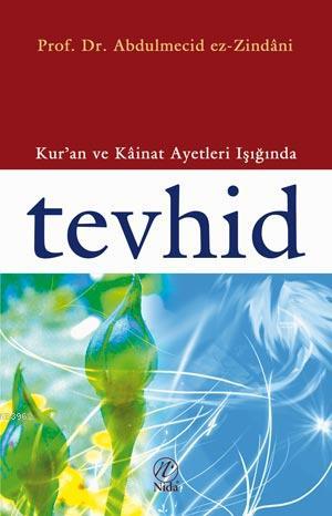 Kur an ve Kainat Ayetleri Işığında Tevhid
