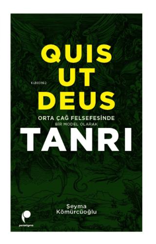 Quis Ut Deus Orta Çağ Felsefesinde Bir Model Olarak Tanrı