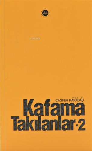 Kafama Takılanlar 4