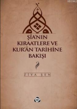 Şia nın Kıraatlere ve Kur an Tarihine Bakışı