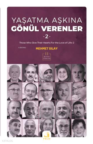 Yaşatma Aşkına Gönu l Verenler